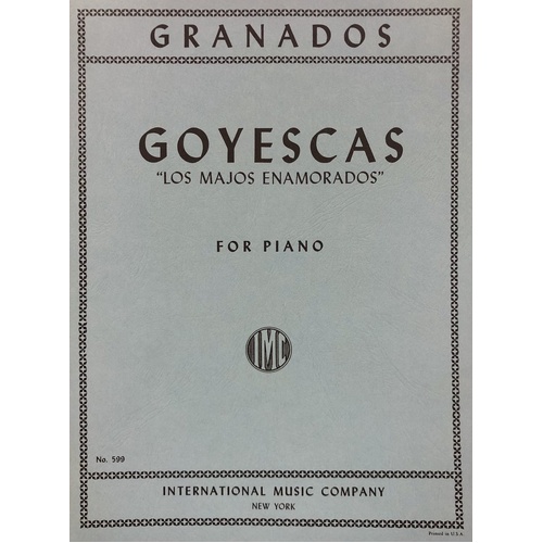 Goyescas, Suite of Six Pieces for Piano Solo by Enrique Granados