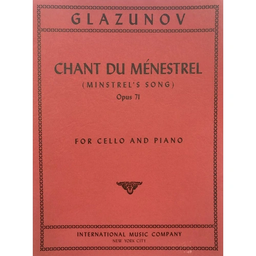 Chant du Menestrel Op. 71 for Cello by Alexander Glazounov, Published by International Music Company, 1 Page