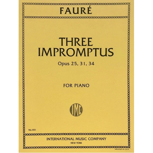 Faure - Three Impromptus Op. 25, 31, 34 for Piano