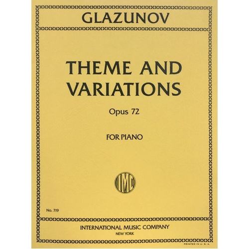 Theme and Variations Op. 72 by Alexander Glazunov for Piano, 15 Variations, Published by International Music Company