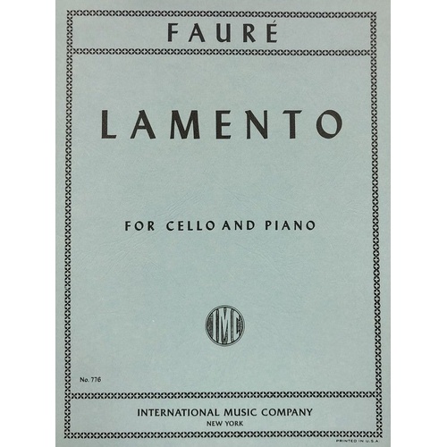 Faure - Lamento for Cello and Piano, International Music Company