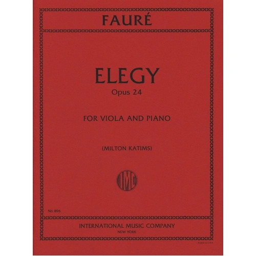 Faure - Elegie Op. 24 for Viola and Piano, Arranged by Milton Katims, International Music Company