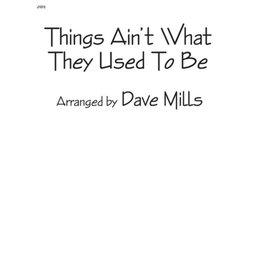 Things Aint What They Used To Be