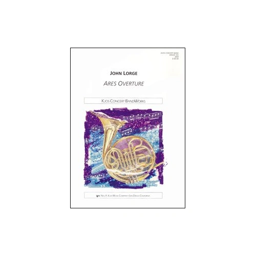 Ares Overture for Band by Neil A. Kjos Music Company