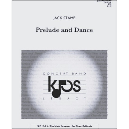 Prelude and Dance - Score by Jack Stamp for Band, Full Score Edition, Neil A. Kjos Music Company