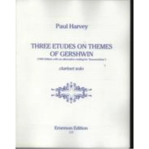 Harvey - 3 Etudes on Themes of Gershwin for Clarinet Solo by Emerson Edition