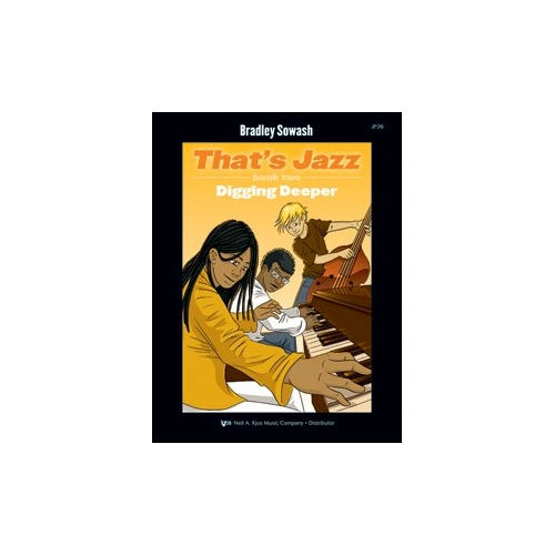 That's Jazz Book 2: Digging Deeper for Piano by Bradley Sowash, 48 pages, includes CD, warm-up pages, duet parts, and improvisation skills.