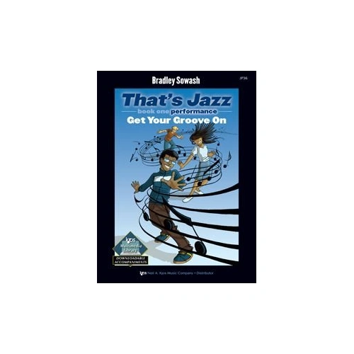 That's Jazz Performance Book 1: Get Your Groove On by Bradley Sowash, 32 pages, piano, includes optional duet part and downloadable tracks.