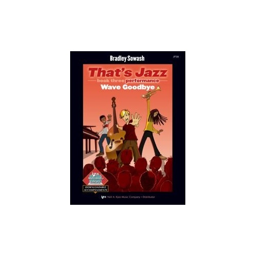 That's Jazz Performance Book 3: Wave Goodbye for Piano by Bradley Sowash, 40 Pages, Kjos Music