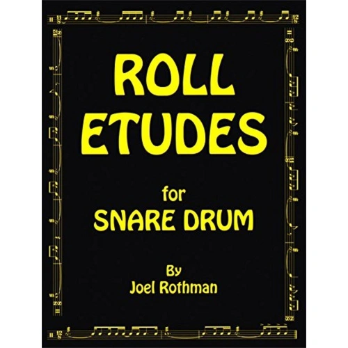 Roll Etudes for Snare Drum by Joel Rothman
