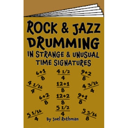 Rock And Jazz Drumming In Strange & Unusual Time