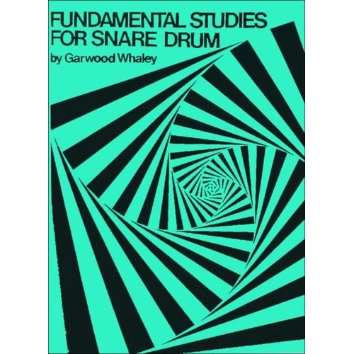 Fundamental Studies for Snare Drum by Garwood Whaley