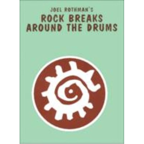 Rock Breaks Around the Drums by Joel Rothman