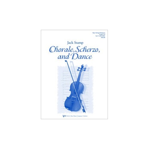 Chorale Scherzo and Dance for Advanced String Orchestra by Jack Stamp