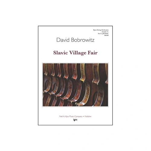Slavic Village Fair for String Orchestra - Duration 2:15, Publisher: Neil A. Kjos Music Company, Pages: 1