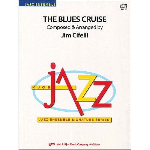The Blues Cruise for Jazz Ensemble by Neil A. Kjos Music Company