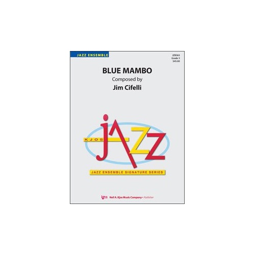 Blue Mambo Jazz Ensemble Arrangement by Neil A. Kjos Music Company