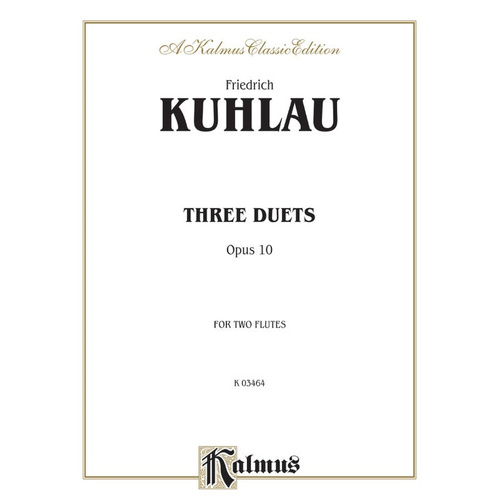 Three Duets Opus 10 for Two Flutes by Daniel Friedrich Kuhlau - Kalmus Edition
