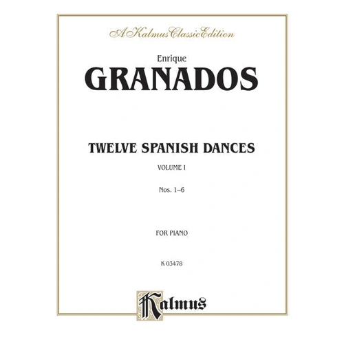 Twelve Spanish Dances Volume I Op 37 Nos 1-6 Piano Sheet Music