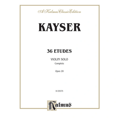 Kayser 36 Etudes Op 20 for Violin - Kalmus Edition