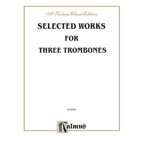 Selected Works For 3 Trombones