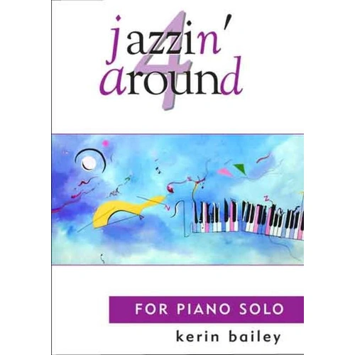 Jazzin' Around 4 by Kerin Bailey - Piano Sheet Music
