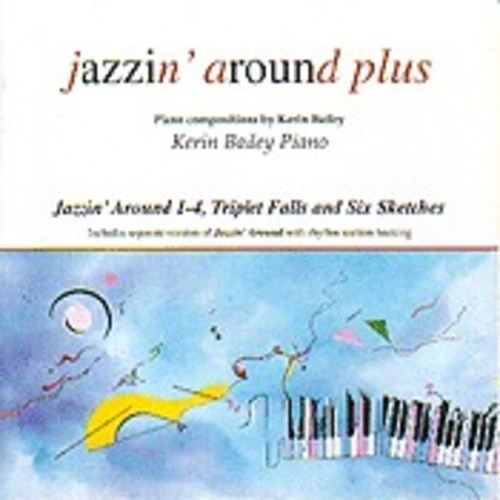 Jazzin Around Plus CD - Piano Music Volumes 1-4, Triplet Falls, Six Sketches, Rhythm Section Backing