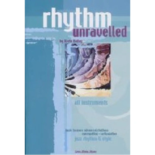 Rhythm Unravelled BK/CD for All Instruments by Kerin Bailey