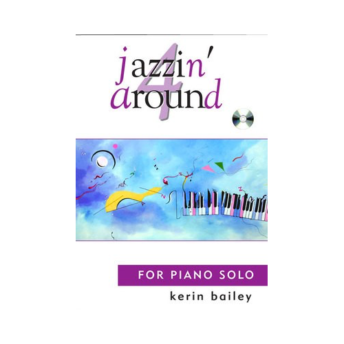 Jazzin Around Book 4 Piano Solo with CD by Kerin Bailey