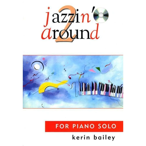 Jazzin' Around Book 2 BK/CD by Kerin Bailey
