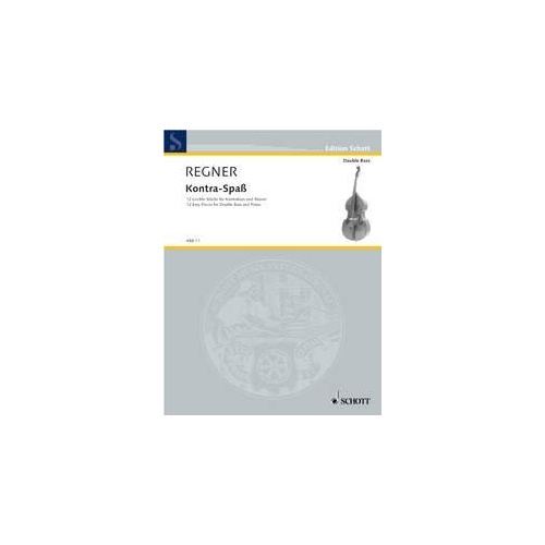 Regner - Kontra Spass for Double Bass and Piano by Schott Music, 30 Pages