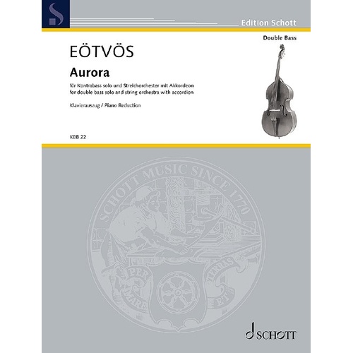 EOTVOS - Aurora for Double Bass and String Orchestra, 106 Pages, Schott Music