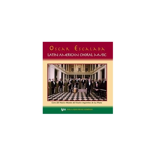 Oscar Escalada: Latin American Choral Music (CD)