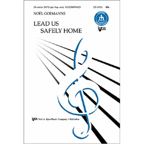 Lead Us Safely Home Sa/SATB Accompanied