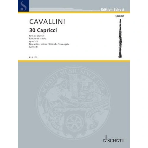 Cavallini 30 Caprices Op. 1-5 for Clarinet Solo - Critical Edition, Schott Music, 104 Pages