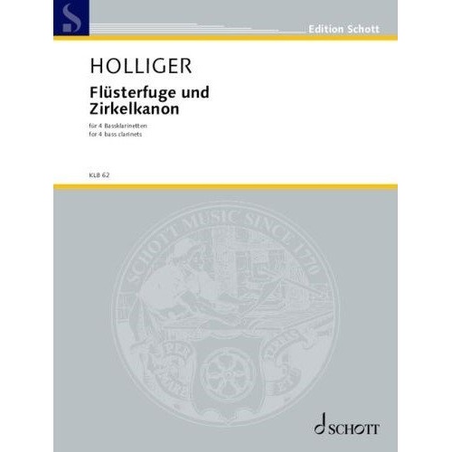 Holliger - Flusterfuge und Zirkelkanon for 4 Bass Clarinets