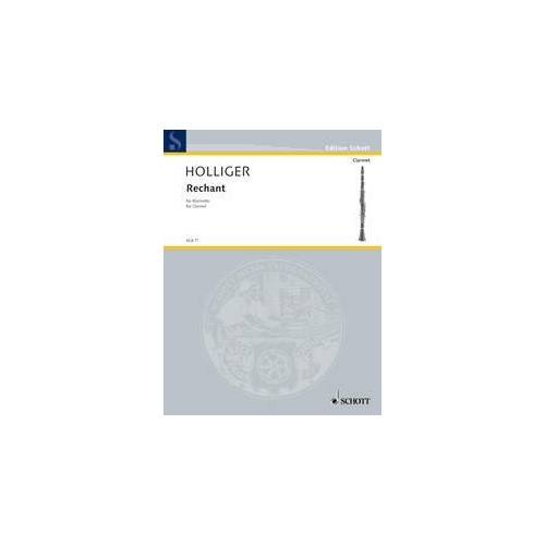 Holliger - Rechant for Clarinet Solo by Schott Music, 8 Pages