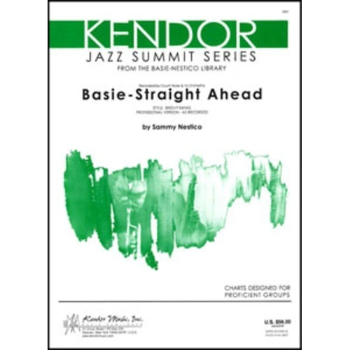 Basie Straight Ahead - Professional Version (As Recorded) by Sammy Nestico, Kendor Music, Jazz Summit Series, Duration 6:30