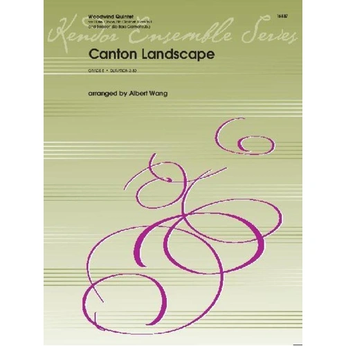 Canton Landscape Arrangement for Woodwind Quintet by Wang - Bassoon, Clarinet, Flute, Oboe