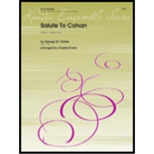 Salute to Cohan - Brass Quintet for Trombone, Trumpet, Tuba, Composer: Cohan/Evans, Publisher: Kendor Music, Duration: 5:30