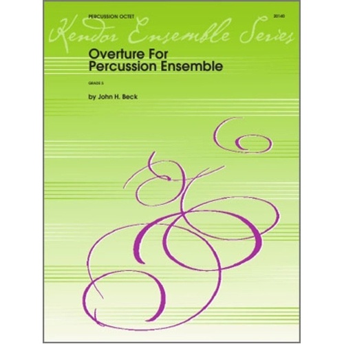 Beck - Overture for Percussion Octet SC/PTS, Kendor Music, Duration 3:30