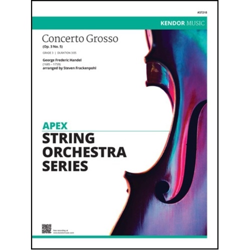 Concerto Grosso Op. 3 No. 5, Arr. Steven Frackenpohl for Apex String Orchestra, Kendor Music