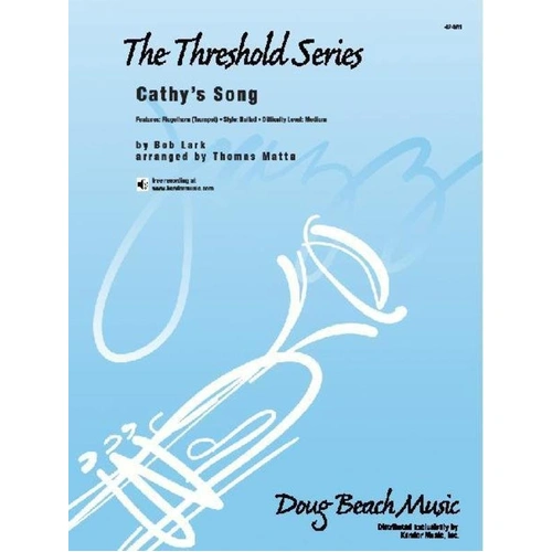 Cathy's Song Arranged by Matta for Flugelhorn/Trumpet, Kendor Music, Threshold Series