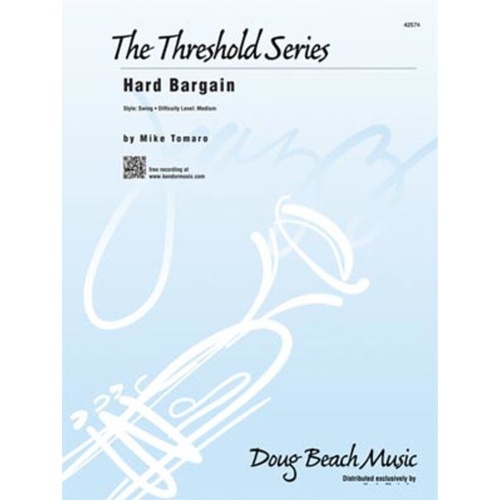 Hard Bargain Jazz Ensemble Medium Level Arrangement by Mike Tomaro
