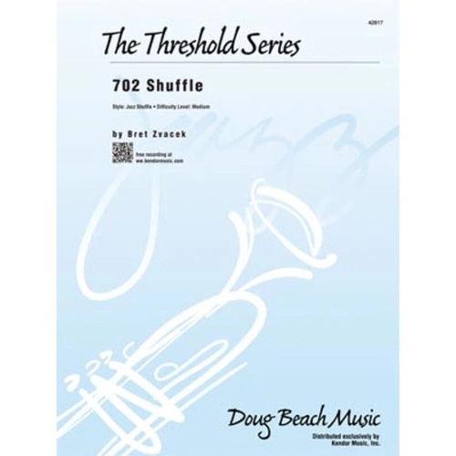 702 Shuffle Jazz Chart by Bret Zvacek - Medium Level, 4:15 Duration, Open Solo Section, Kendor Music