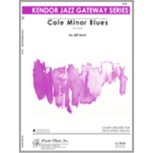 Cole Minor Blues - Jeff Jarvis - Kendor Music - Jazz Gateway - 10-17 Players - 3:50 Duration - Guitar Chord Chart Included
