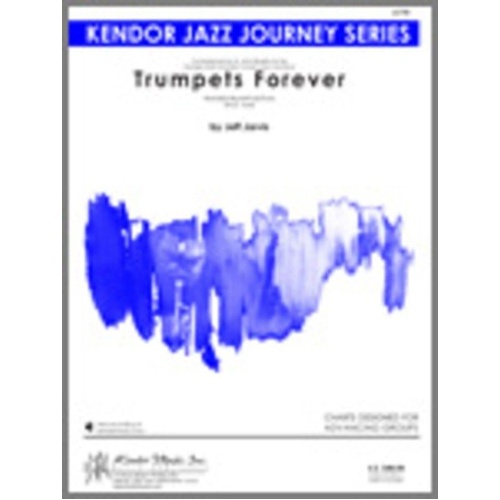 Trumpets Forever by Jeff Jarvis - Kendor Music Jazz Journey Series