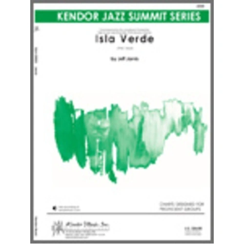 Isla Verde by Jeff Jarvis - Jazz Ensemble Score and Parts - Kendor Music - Duration 5:05