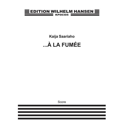 Saariaho A La Fumee Score