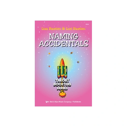 Naming Accidentals Theory Boosters by Neil A. Kjos Music Company, 24 pages